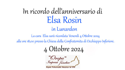 Elsa Rosin in Lunardon, Anniversario