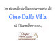 Gino Dalla Villa - Anniversario