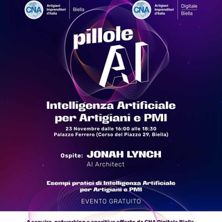 “Pillole di AI - Intelligenza Artificiale per Artigiani e PMI”, l'appuntamento sabato con ospite Jonah Lynch