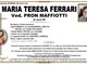 Maria Teresa Ferrari ved. Pron Maffiotti