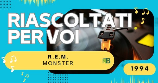 Riascoltati per voi: R.E.M. - Monster (1994).