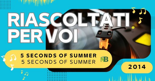 Riascoltati per voi: 5 Seconds Of Summer - 5 Seconds Of Summer (2014).