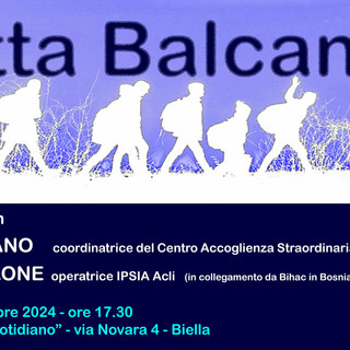 Biella, “La Rotta Balcanica”: il cammino di chi fugge dal destino che non ha scelto.