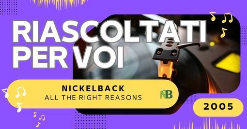 Riascoltati per voi: Nickelback - All the Right Reasons (2005)