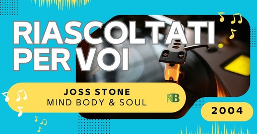 Riascoltati per voi: Joss Stone - Mind Body &amp; Soul (2004)