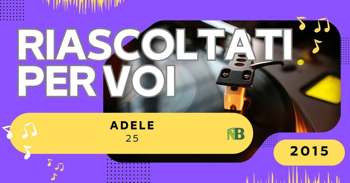 Riascoltati per voi: Adele - 25 (2015).