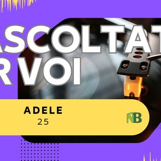 Riascoltati per voi: Adele - 25 (2015).