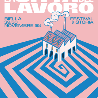 I° Festival &quot;La Città del Lavoro&quot;: due giorni di riflessioni e approfondimenti sul futuro del lavoro