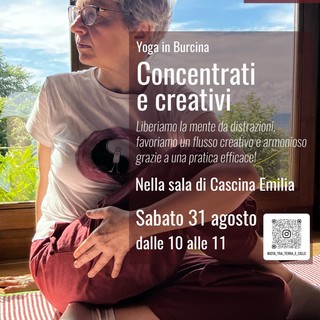 Yoga in Burcina: concentrati e creativi.