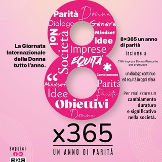 8 marzo, CNA Impresa Donna Piemonte rilancia la campagna “8x365 – Un anno di parità”.