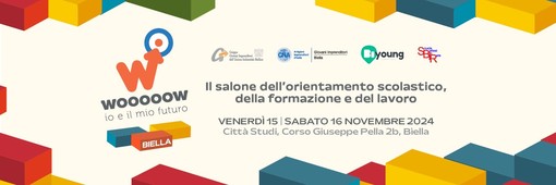 “WOOOOOW! Biella”, il salone dell'orientamento scolastico, torna a Città Studi