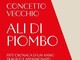 'Ali di piombo', il 1977 ricostruito da Concetto Vecchio: &quot;L'Italia è anche la storia delle sue crudeltà&quot;